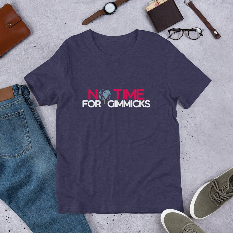 No Time For Gimmicks Short-Sleeve Unisex T-Shirt Dark Version