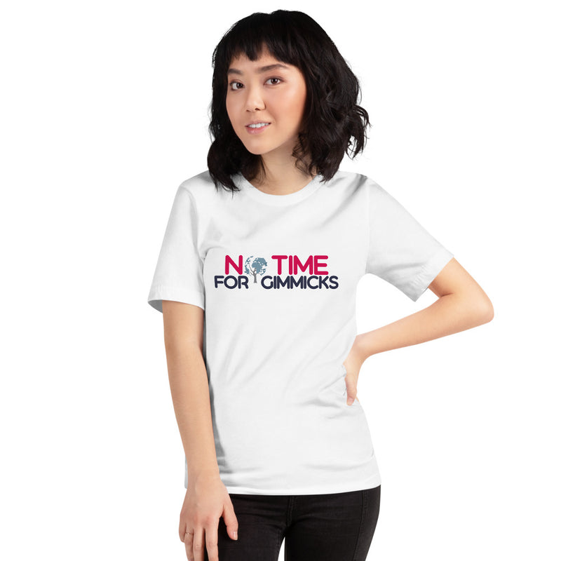 No Time For Gimmicks Short-Sleeve Unisex T-Shirt