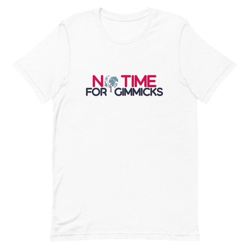 No Time For Gimmicks Short-Sleeve Unisex T-Shirt